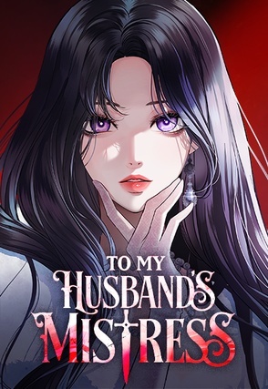 To My Husband’S Mistress [Official]